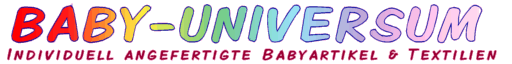 BABY-UNIVERSUM - Individuell angefertigte Babyartikel