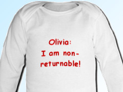 Olivia: I am non-returnable!